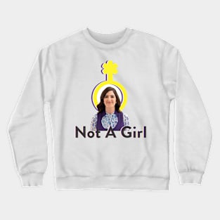 Not a Girl Crewneck Sweatshirt